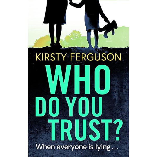 Who Do You Trust?, Kirsty Ferguson