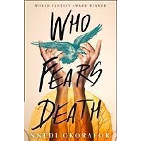 Who Fears Death, Nnedi Okorafor