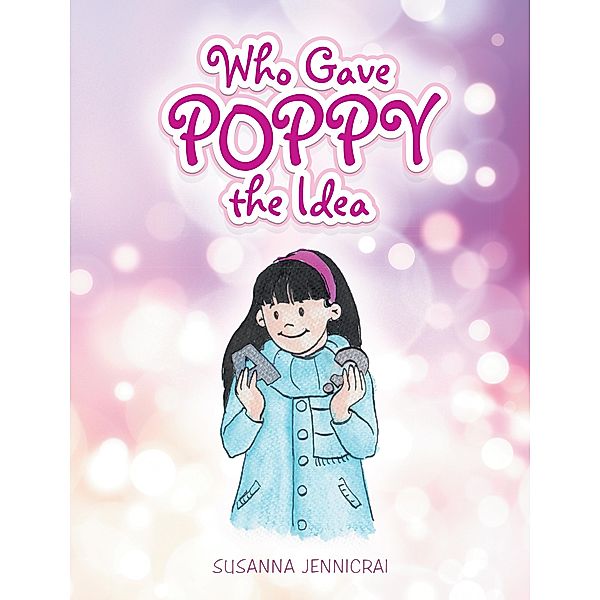 Who Gave Poppy the Idea, Susanna Jennicrai