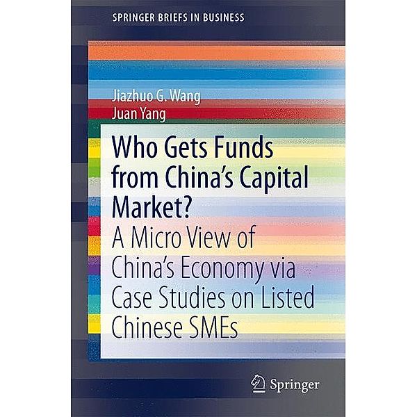 Who Gets Funds from China's Capital Market?, Jiazhuo G. Wang, Juan Yang