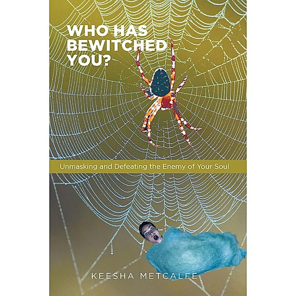 Who Has Bewitched You?, Keesha Metcalfe