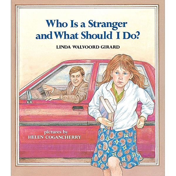 Who Is a Stranger and What Should I Do?, Linda Walvoord Girard
