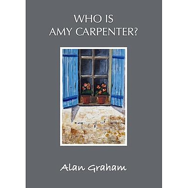 Who is Amy Carpenter?, Alan Graham
