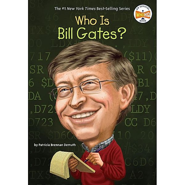Who Is Bill Gates? / Who Was?, Patricia Brennan Demuth, Who HQ