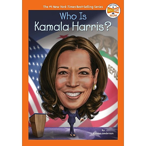 Who Is Kamala Harris? / Who HQ Now, Kirsten Anderson, Who HQ