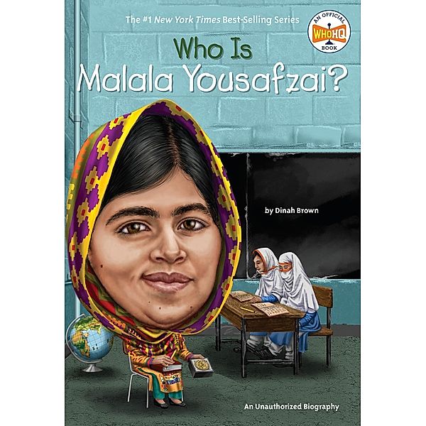 Who Is Malala Yousafzai? / Who Was?, Dinah Brown, Who HQ