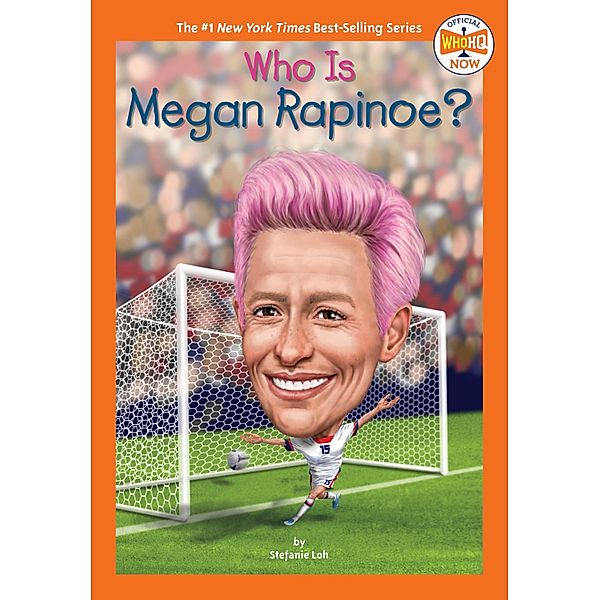 Who Is Megan Rapinoe? / Who HQ Now, Stefanie Loh, Who HQ