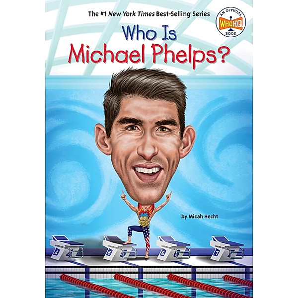 Who Is Michael Phelps? / Who Was?, Micah Hecht, Who HQ