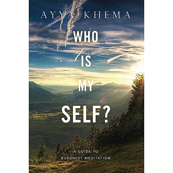 Who Is My Self?, Khema
