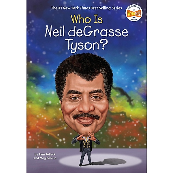 Who Is Neil deGrasse Tyson? / Who Was?, Pam Pollack, Meg Belviso, Who HQ