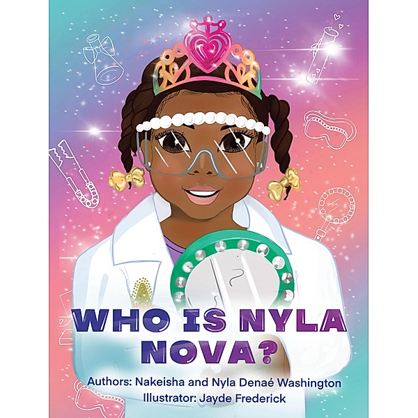 Who Is Nyla Nova?, Nakeisha Washington, Nyla Denae' Washington