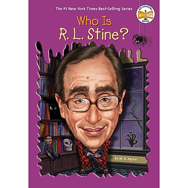 Who Is R. L. Stine? / Who Was?, M. D. Payne, Who HQ