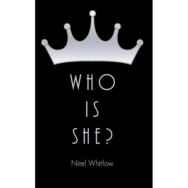 Who Is She?, Nirel Whitlow