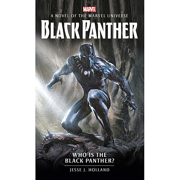 Who is the Black Panther? / Marvel novels Bd.3, Jesse J. Holland