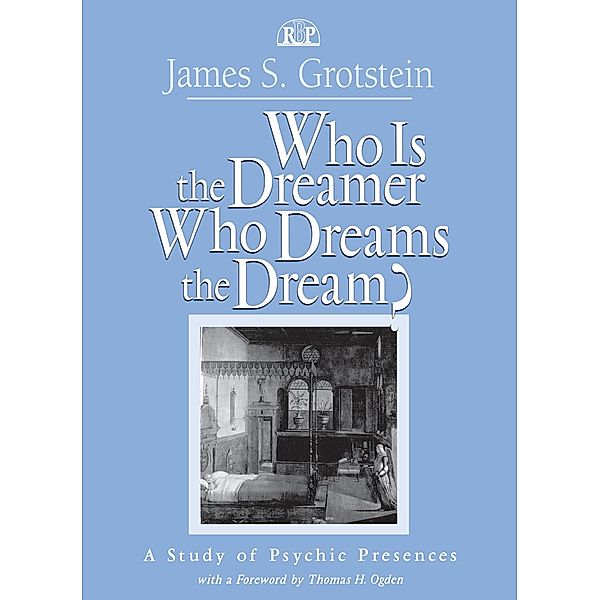 Who Is the Dreamer, Who Dreams the Dream?, James S. Grotstein