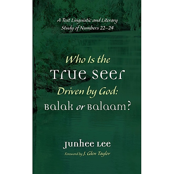 Who Is the True Seer Driven by God: Balak or Balaam?, Junhee Lee