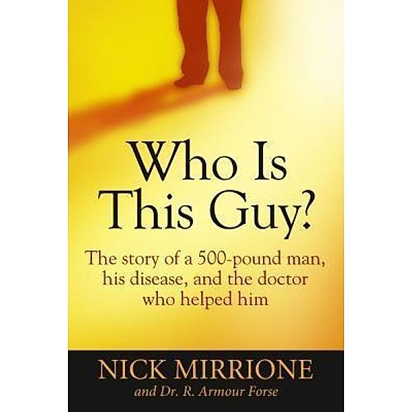 Who Is This Guy? / HealthStruck Books, Nick Mirrione, R. Armour Forse