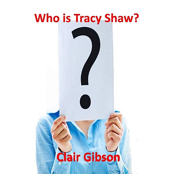 Who is Tracy Shaw?, Clair Gibson