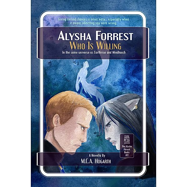 Who Is Willing (Alysha Forrest, #2) / Alysha Forrest, M. C. A. Hogarth