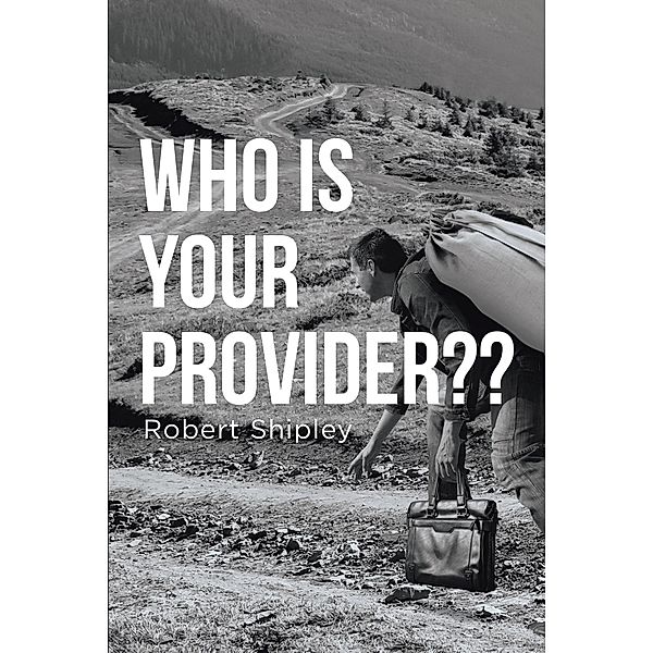 Who Is Your Provider??, Robert Shipley