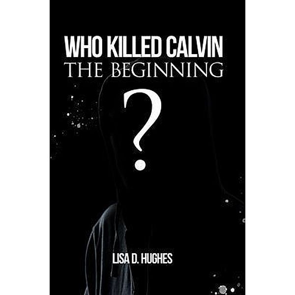 Who Killed Calvin / Agar Publishing, Lisa Hughes