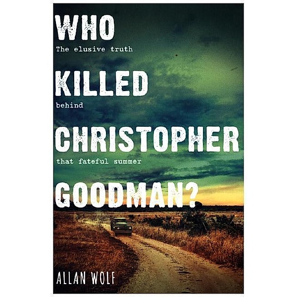 Who Killed Christopher Goodman?, Allan Wolf