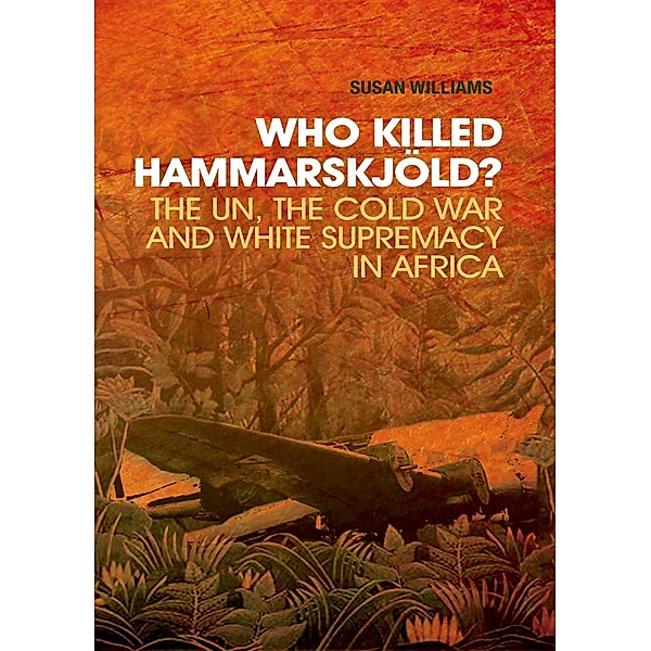 Who Killed Hammarskjold?, Susan Williams