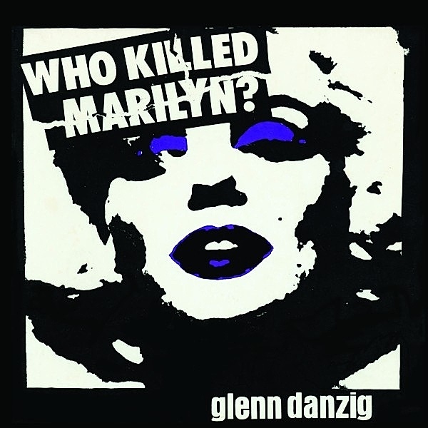 Who Killed Marilyn? (Picture Disc), Glenn Danzig