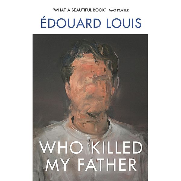Who Killed My Father, Edouard Louis