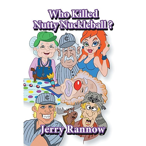 Who Killed Nutty Nuckleball?, Jerry Rannow