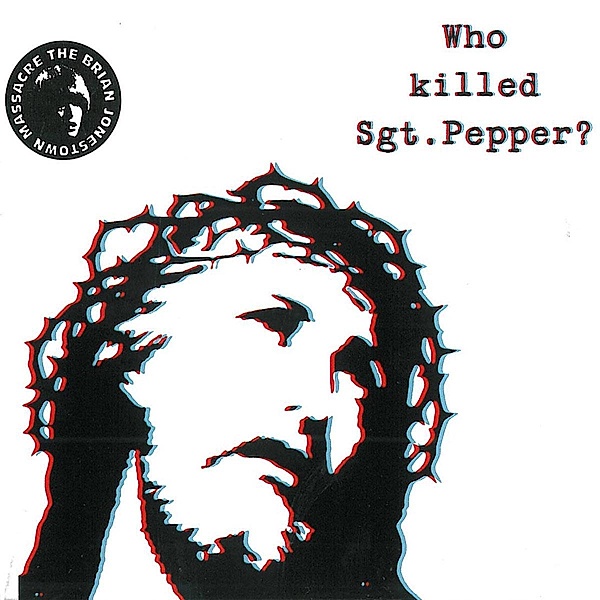 WHO KILLED SGT PEPPER?, The Brian Jonestown Massacre