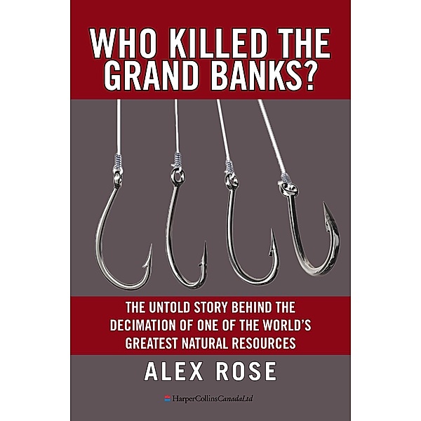 Who Killed The Grand Banks?, Alex Rose