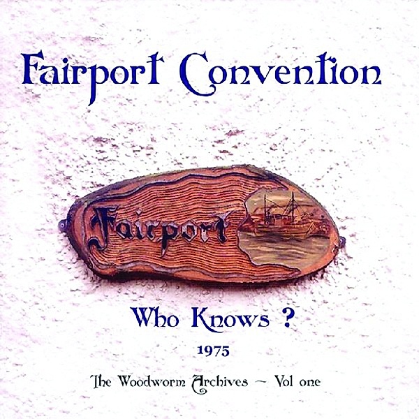 Who Knows?, Fairport Convention