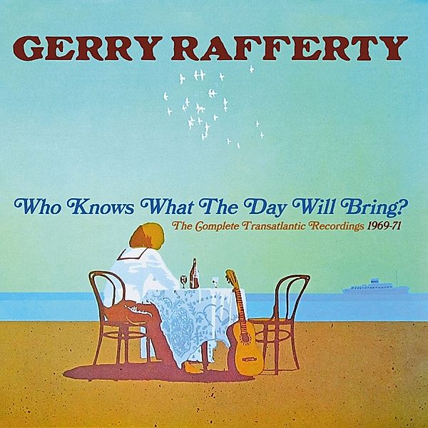 Who Knows What The Day Will Bring? ~  The Complete, Gerry Rafferty