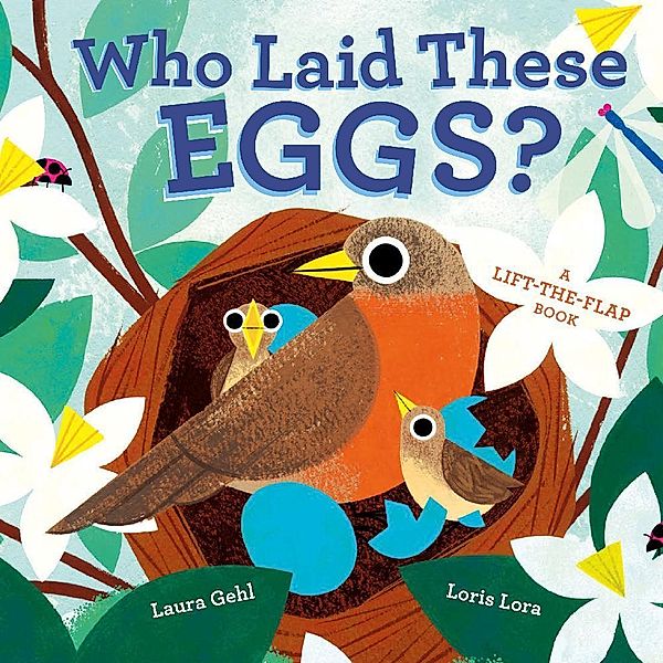 Who Laid These Eggs? / An Animal Traces Book, Laura Gehl