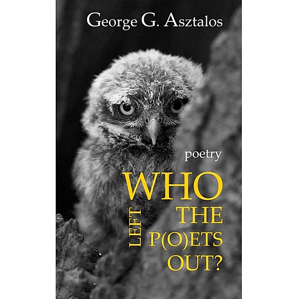 Who Left The P(o)ets Out?, George G. Asztalos