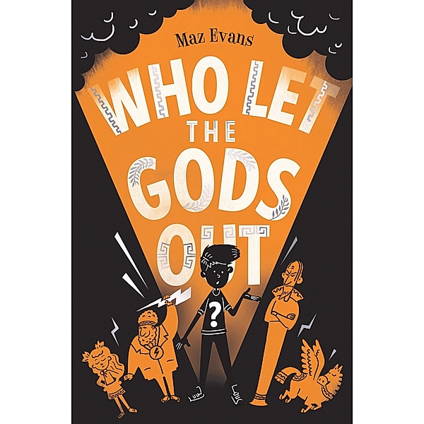 Who Let the Gods Out? / Chicken House, Maz Evans