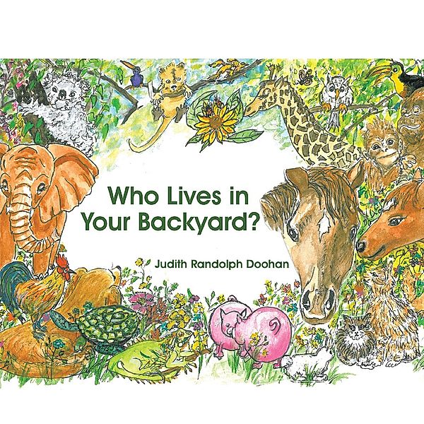 Who Lives in Your Backyard?, Judith Randolph Doohan