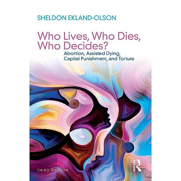 Who Lives, Who Dies, Who Decides?, Sheldon Ekland-Olson