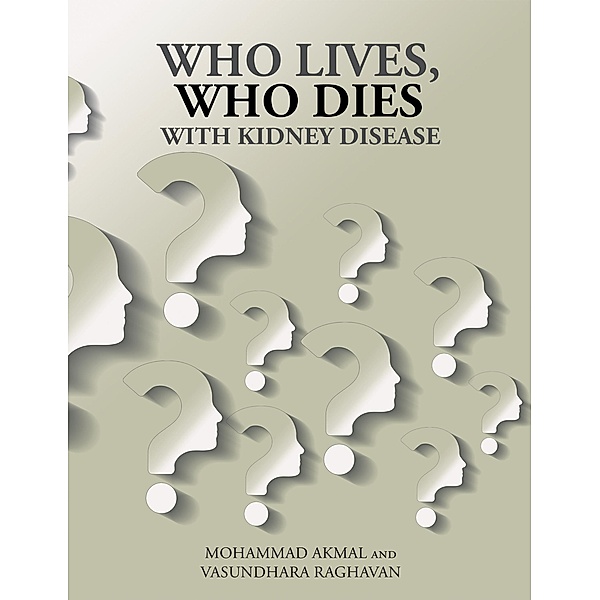 Who Lives, Who Dies with Kidney Disease, Mohammad Akmal, Vasundhara Raghavan