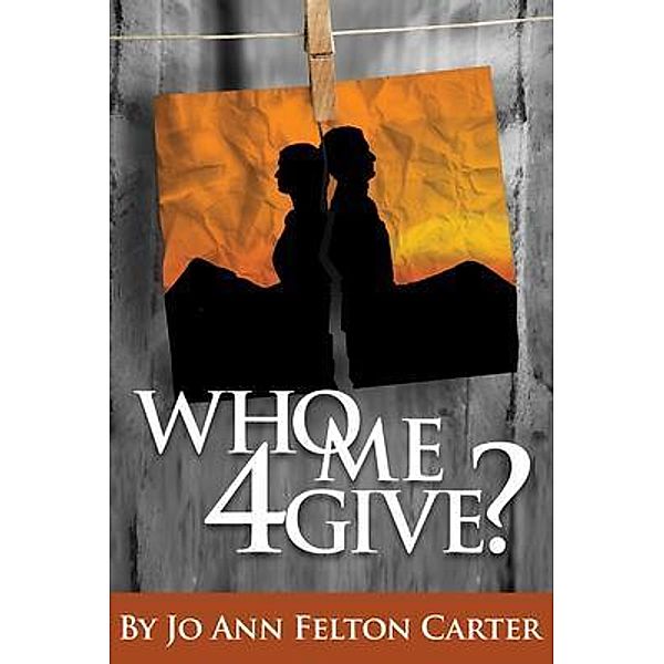 Who Me 4Give?, Jo Ann Carter