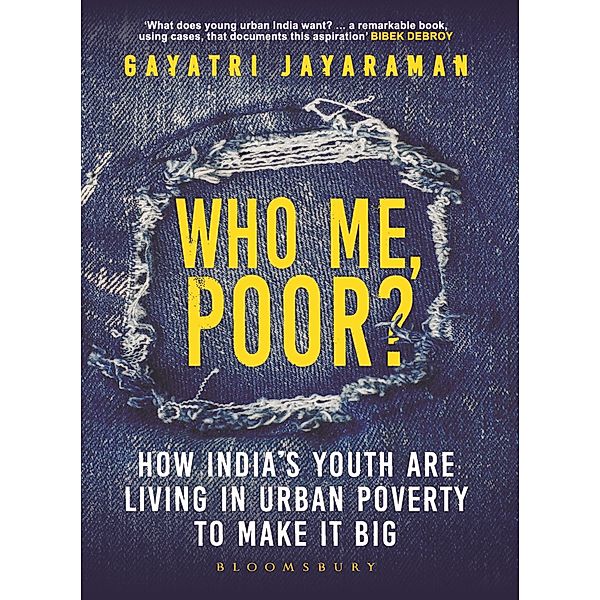 Who me, Poor? / Bloomsbury India, Gayatri Jayaraman