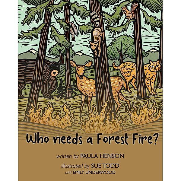 Who Needs a Forest Fire?, Paula Henson