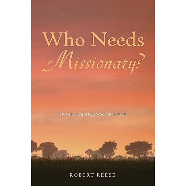 Who Needs a Missionary?, Robert Reese