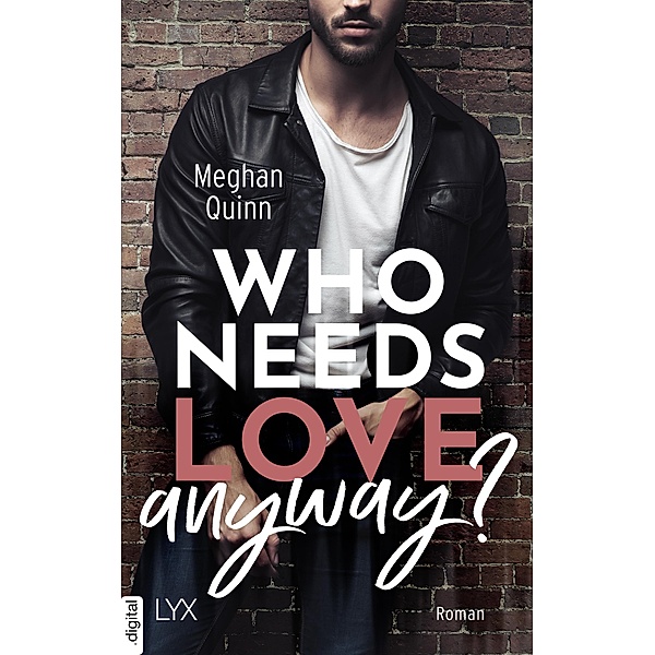 Who Needs Love Anyway?, Meghan Quinn