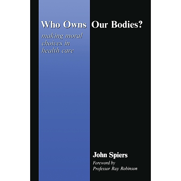Who Owns Our Bodies?, John Spiers, Ray Robinson