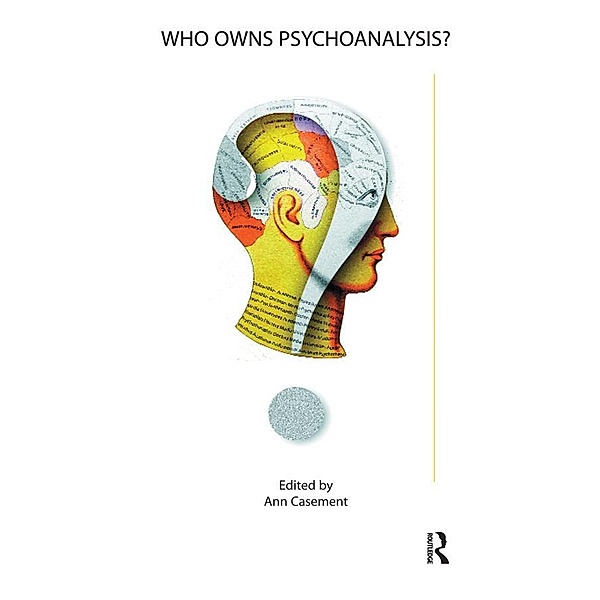 Who Owns Psychoanalysis?, Ann Casement