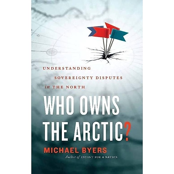 Who Owns the Arctic?, Michael Byers