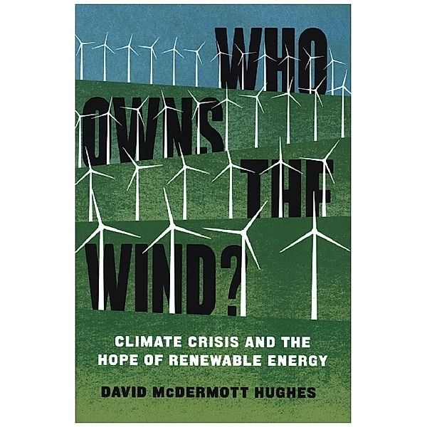 Who Owns the Wind?, David McDermott Hughes