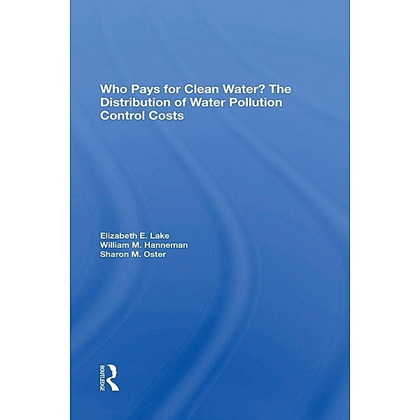 Who Pays For Clean Water?, Elizabeth E Lake